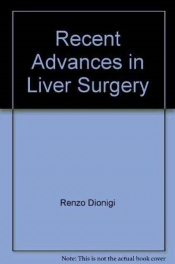 Recent Advances in Liver Surgery