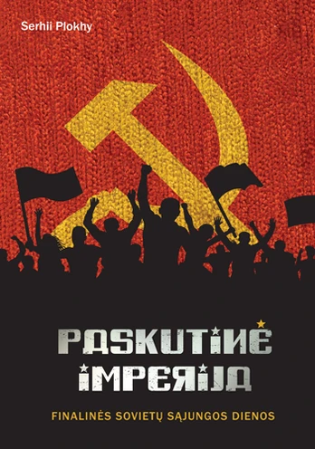 KNYGA Paskutinė imperija. Finalinės Sovietų Sąjungos dienos