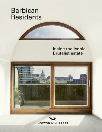 Barbican Residents, Inside the Iconic Brutalist Estate