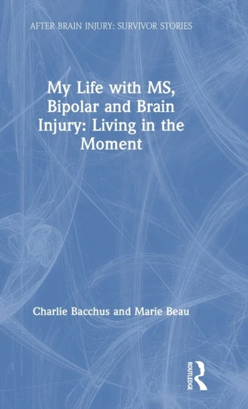 My Life with MS, Bipolar and Brain Injury