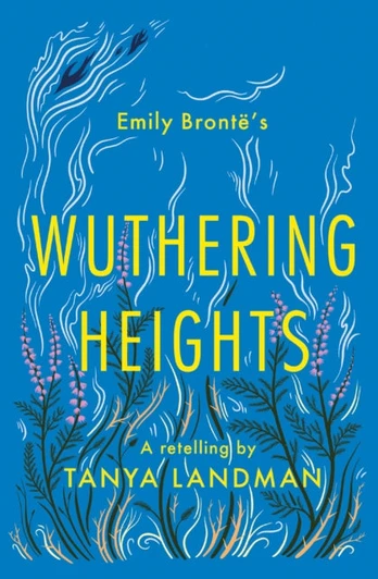 Wuthering Heights, A Retelling