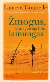 Žmogus, kuris norėjo būti laimingas kaina