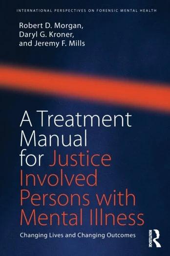 Treatment Manual for Justice Involved Persons with Mental Illness