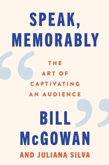 Speak, Memorably, The Art of Captivating an Audience
