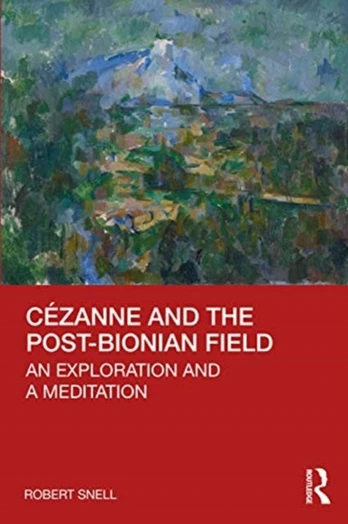 Cezanne and the Post-Bionian Field