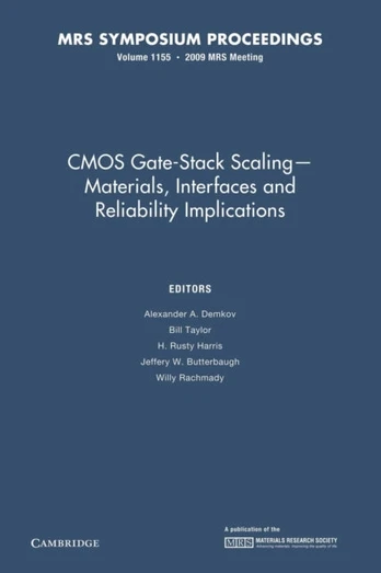 CMOS Gate-Stack Scaling — Materials, Interfaces and Reliability Implications: Volume 1155
