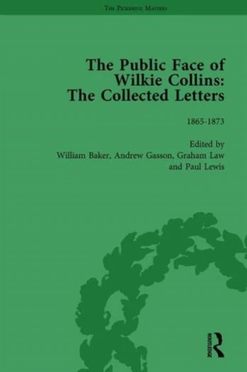 Public Face of Wilkie Collins Vol 2