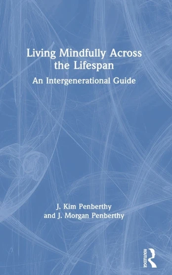 Living Mindfully Across the Lifespan