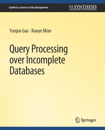 Query Processing over Incomplete Databases