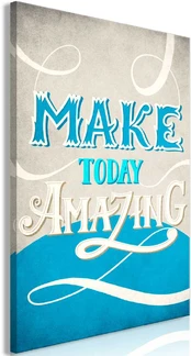 Artgeist Paveikslas - Make Today Amazing (1 Part) Vertical kaina