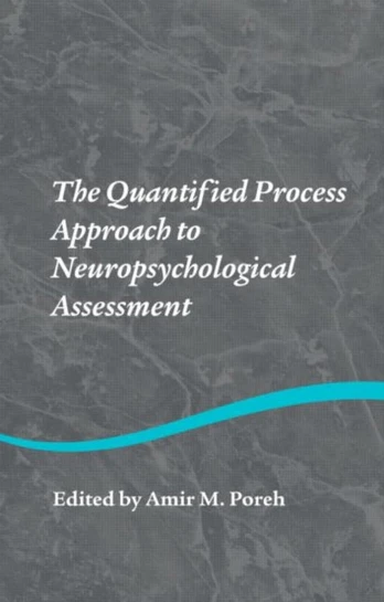 Quantified Process Approach to Neuropsychological Assessment