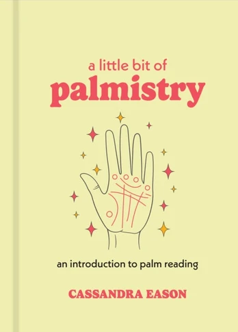 Little Bit of Palmistry, An Introduction to Palm Reading