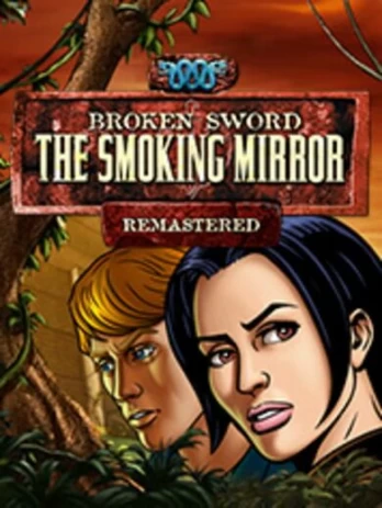 Broken Sword 2: The Smoking Mirror Remastered