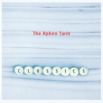 CD The Aphex Twin* – Classics