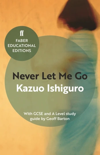 Never Let Me Go, With GCSE and A Level study guide