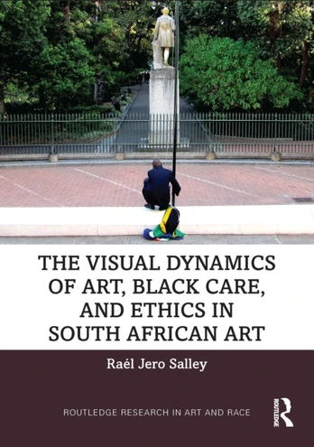 Visual Dynamics of Art, Black Care, and Ethics in South African Art