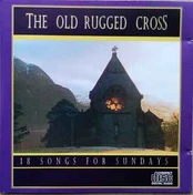 CD Various - The Old Rugged Cross - 18 Songs For Sundays