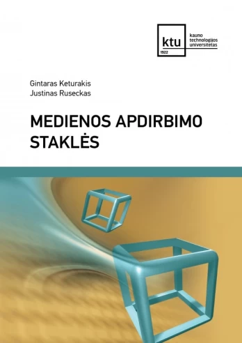 Medienos apdirbimo staklės