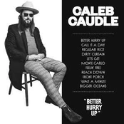 CD Caleb Caudle - Better Hurry Up