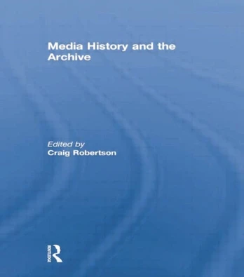 Media History and the Archive