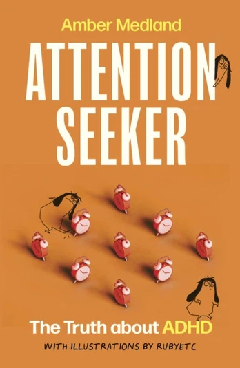Attention Seeker, The Truth about ADHD