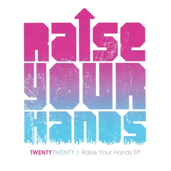 CD Twenty Twenty – Raise Your Hands EP