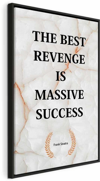 Artgeist Paveikslas - The Best Revenge Is Massive Success (1 Part) Vertical