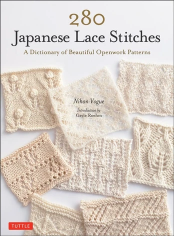280 Japanese Lace Stitches, A Dictionary of Beautiful Openwork Patterns