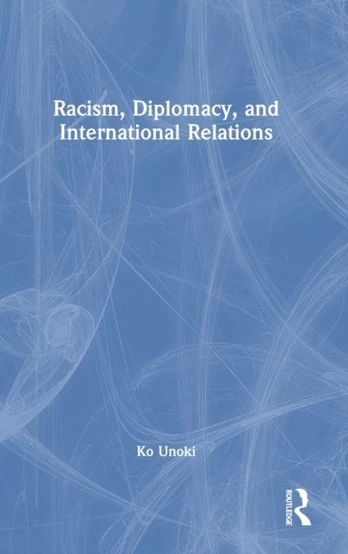 Racism, Diplomacy, and International Relations