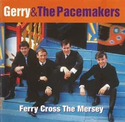 CD Gerry & The Pacemakers - Ferry 'Cross The Mersey