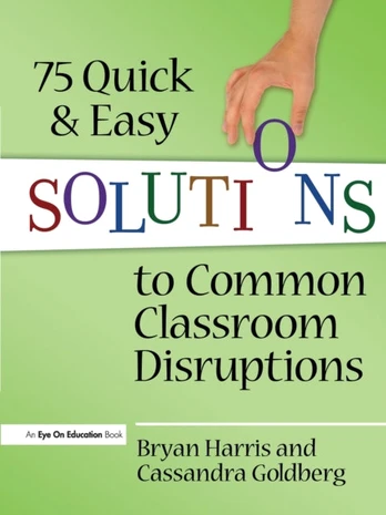 75 Quick and Easy Solutions to Common Classroom Disruptions - Kietas viršelis