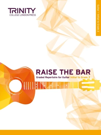 Raise the Bar Guitar Book 1 (Initial-Grade 2)