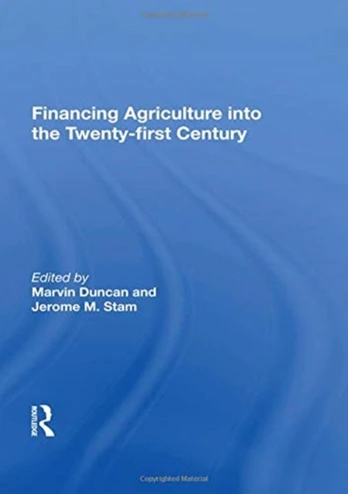 Financing Agriculture Into The Twenty-first Century