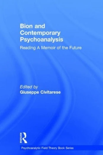 Bion and Contemporary Psychoanalysis