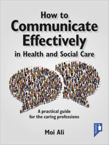How to Communicate Effectively in Health and Social Care