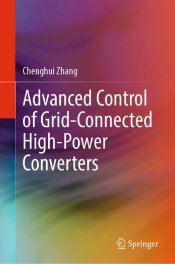 Advanced Control of Grid-Connected High-Power Converters
