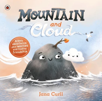 Mountain and Cloud, A story about facing your worries and finding friendship