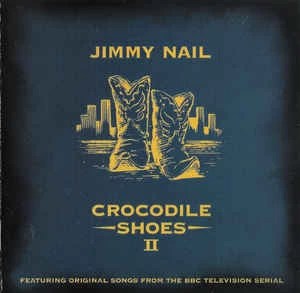 CD Jimmy Nail - Crocodile Shoes II