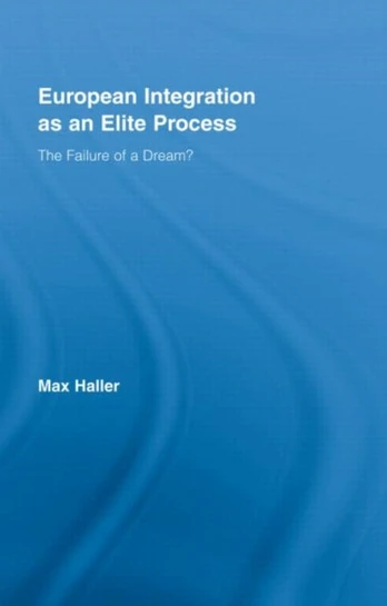 European Integration as an Elite Process