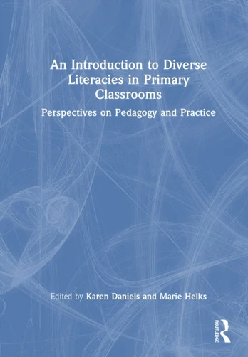 Introduction to Diverse Literacies in Primary Classrooms