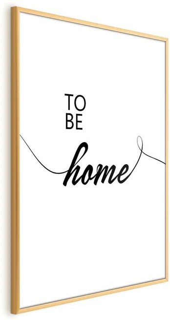 Artgeist Plakatas - To Be Home