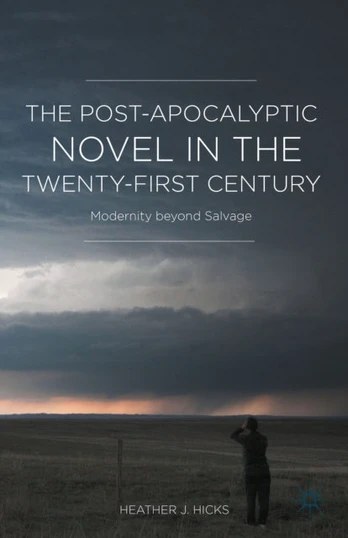 Post-Apocalyptic Novel in the Twenty-First Century