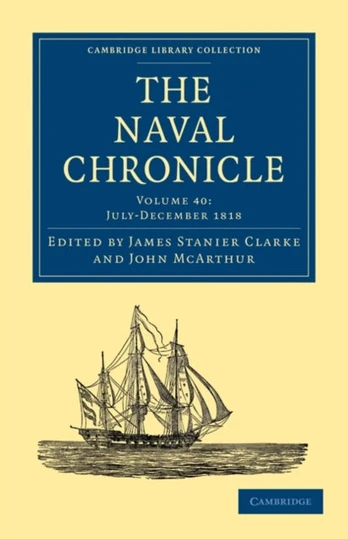Naval Chronicle: Volume 40, July–December 1818