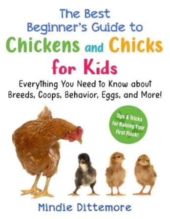 Best Beginner's Guide to Chickens and Chicks for Kids