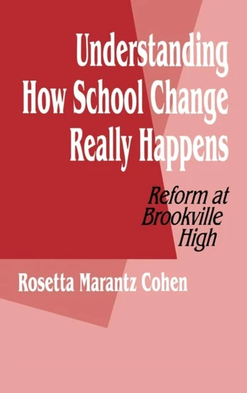 Understanding How School Change Really Happens