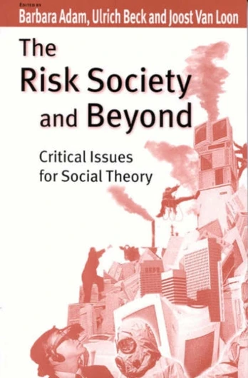 Risk Society and Beyond