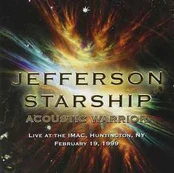 CD Jefferson Starship - Acoustic Warrior - Live IMAC 99
