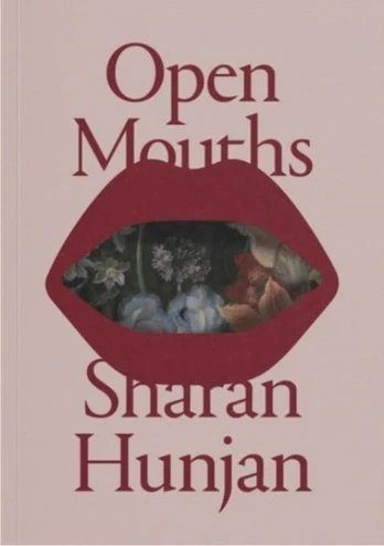 Open Mouths - Sharan Hunjan