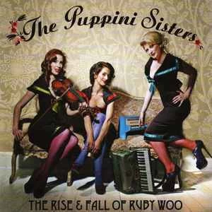 CD The Puppini Sisters - The Rise & Fall Of Ruby Woo