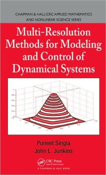 Multi-Resolution Methods for Modeling and Control of Dynamical Systems